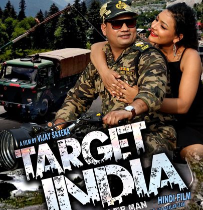 Target India A Film By Vijay Saxena Releasing on 13th May All Over India