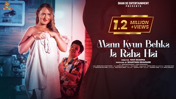 MANN KYUN BEHKA JA RAHA HAI Album – Album Sung by Ankur Ojha & Pari Thakur, Starring Shantanu Bhamare & Anna Gavrichkova Got More Than 1.2 Million Views In Less Than A Month Time!